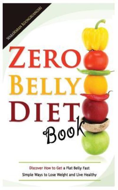 Cover for WaraWaran Roongruangsri · Zero Belly Diet Book (Paperback Book) (2015)