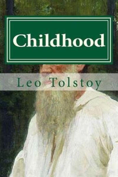 Cover for 1828-1910 Count Leo Nikolayevich Tolstoy · Childhood (Paperback Bog) (2016)