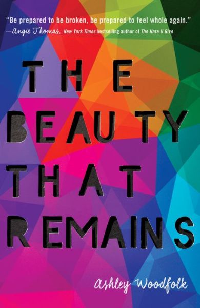 Cover for Ashley Woodfolk · The Beauty That Remains (Inbunden Bok) (2018)