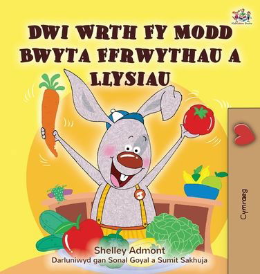 I Love to Eat Fruits and Vegetables - Shelley Admont - Books - Kidkiddos Books Ltd. - 9781525958878 - January 21, 2022