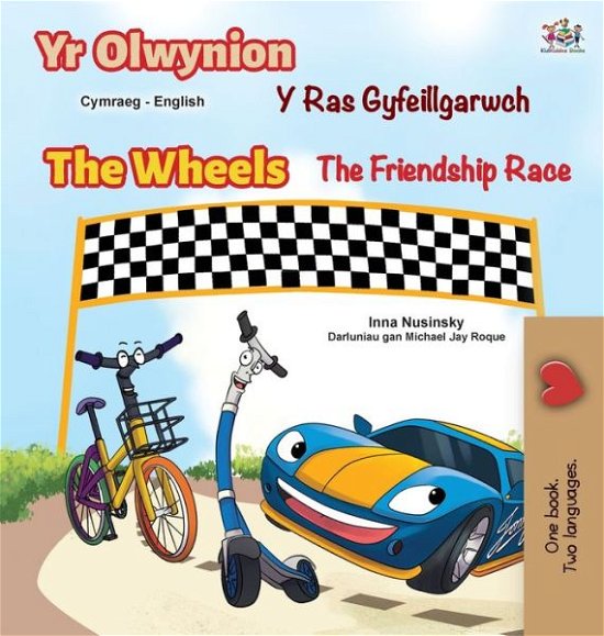 Cover for Inna Nusinsky · The Wheels The Friendship Race (Welsh English Bilingual Book for Kids) (Innbunden bok) (2022)