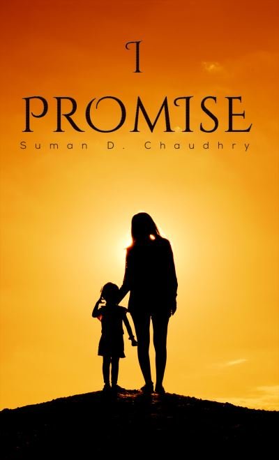 Cover for Suman D. Chaudhry · I Promise (Paperback Bog) (2020)