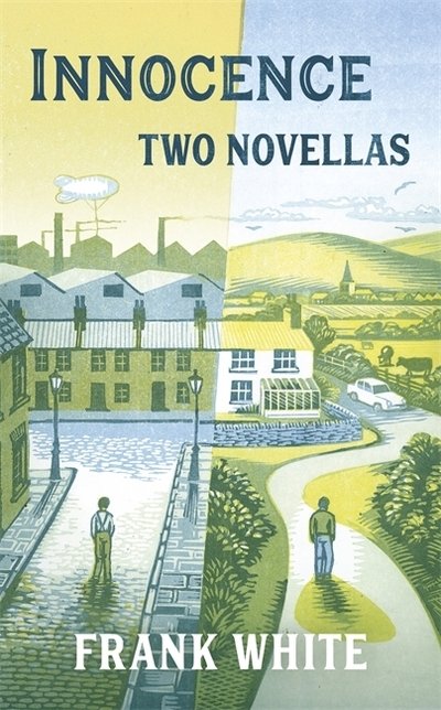 Innocence: two novellas - Frank White - Books - Hodder & Stoughton - 9781529327878 - May 6, 2021