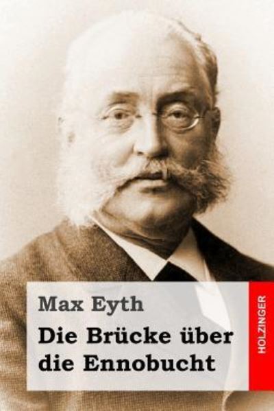 Cover for Max Eyth · Die Brucke uber die Ennobucht (Paperback Book) (2016)