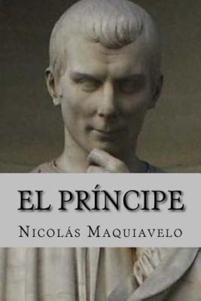 Cover for Nicolas Maquiavelo · El Principe (Paperback Book) [Spanish edition] (2016)