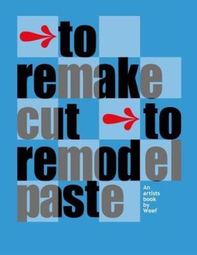 Cover for Weef · To remake cut to remodel paste (Paperback Book) (2016)