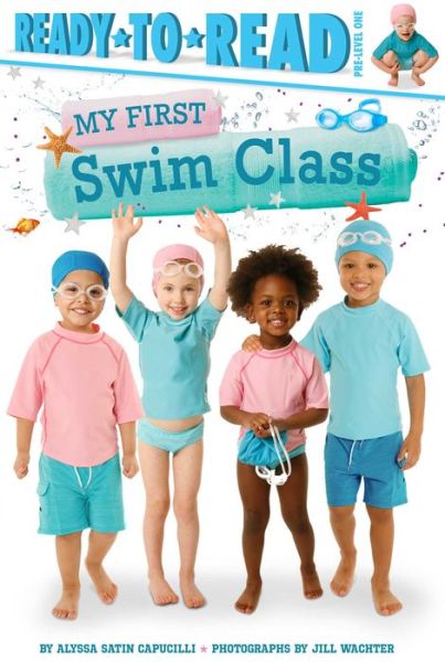 My First Swim Class - Alyssa Satin Capucilli - Libros - Simon Spotlight - 9781534404878 - 24 de abril de 2018