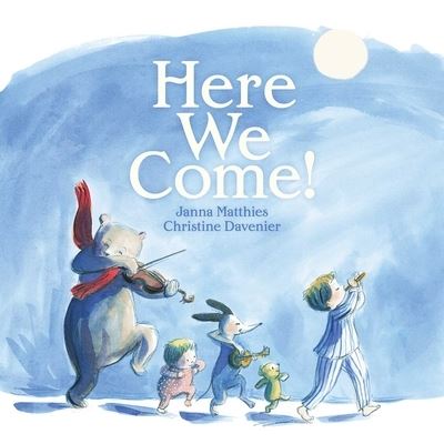 Cover for Janna Matthies · Here We Come! (Hardcover Book) (2022)