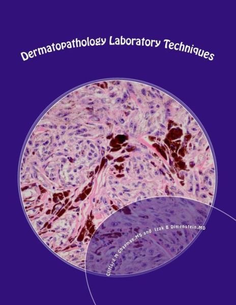 Cover for Izak B Dimenstein MD · Dermatopathology Laboratory Techniques (Paperback Bog) (2016)