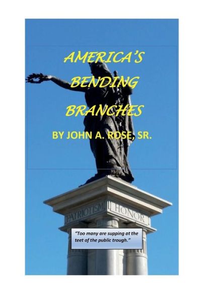 Cover for John Rose · America's Bending Branches (Paperback Book) (2018)