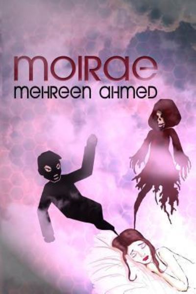 Cover for Mehreen Ahmed · Moirae (Pocketbok) (2016)