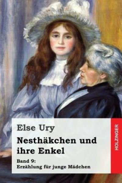 Cover for Else Ury · Nesthakchen und ihre Enkel (Paperback Book) (2016)