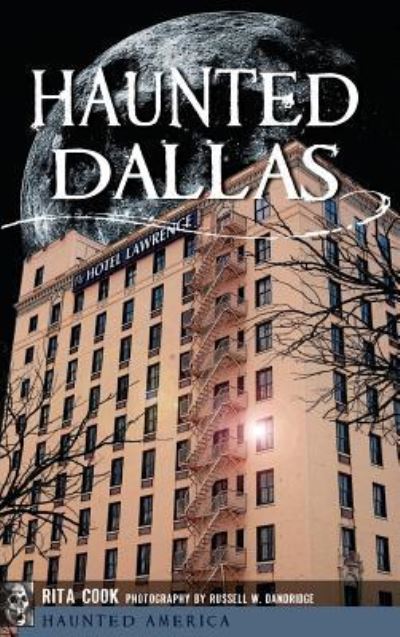 Cover for Rita Cook · Haunted Dallas (Hardcover Book) (2011)