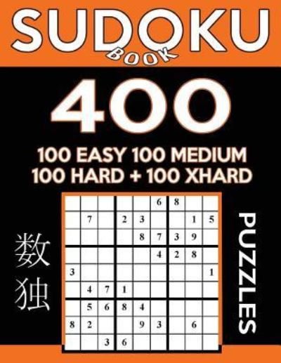 Cover for Sudoku Book · Sudoku Book 400 Puzzles, 100 Easy, 100 Medium, 100 Hard and 100 Extra Hard (Pocketbok) (2017)