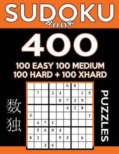 Cover for Sudoku Book · Sudoku Book 400 Puzzles, 100 Easy, 100 Medium, 100 Hard and 100 Extra Hard (Paperback Book) (2017)