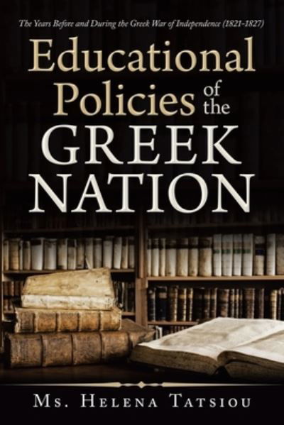 Cover for MS Helena Tatsiou · Educational Policies of the Greek Nation (Paperback Bog) (2021)