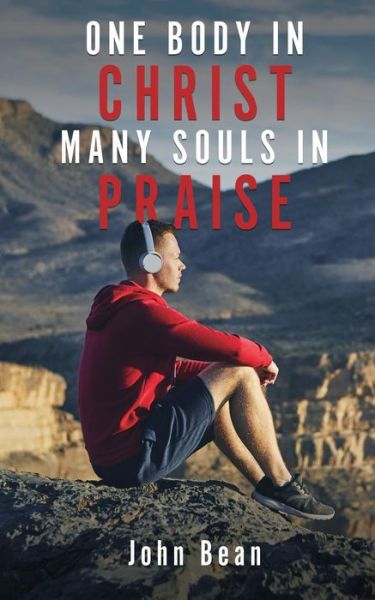 Cover for John Bean · One Body in Christ, Many Souls in Praise (Paperback Book) (2019)
