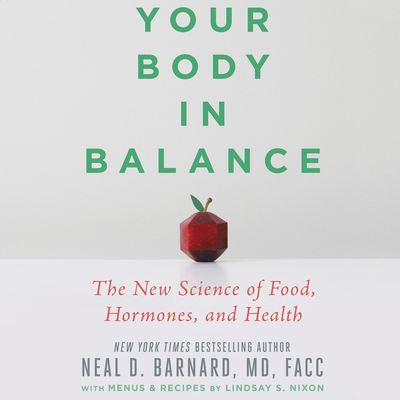 Cover for Neal D. Barnard · Your Body in Balance The New Science of Food, Hormones, and Health (CD) (2020)