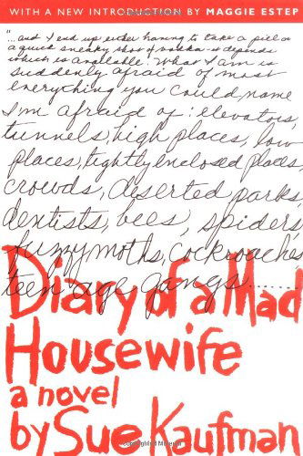 Diary of a Mad Housewife: a Novel - Sue Kaufman - Books - Seal Press - 9781560256878 - March 1, 2005