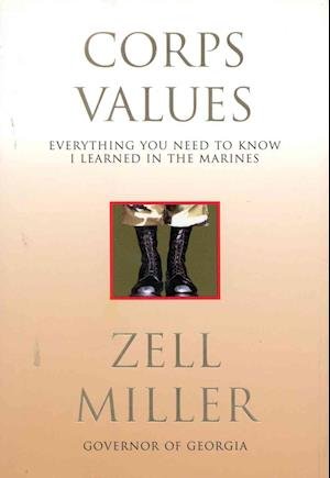 Cover for Zell Miller · Corps Values: Everything You Need to Know I Learned in the Marines (Hardcover Book) (1997)