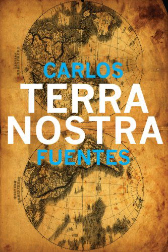 Cover for Carlos Fuentes · Terra Nostra - Mexican Literature Series (Hardcover Book) (2003)