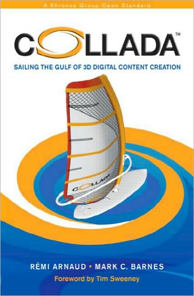 Cover for Remi Arnaud · COLLADA: Sailing the Gulf of 3D Digital Content Creation (Hardcover Book) (2006)