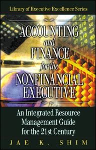 Cover for Jae K. Shim · Accounting and Finance for the NonFinancial Executive: An Integrated Resource Management Guide for the 21st Century (Hardcover bog) (2000)