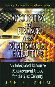 Cover for Jae K. Shim · Accounting and Finance for the NonFinancial Executive: An Integrated Resource Management Guide for the 21st Century (Gebundenes Buch) (2000)