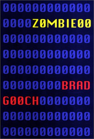 Zombie 00 - Brad Gooch - Books - Overlook TP - 9781585671878 - October 2, 2001