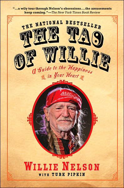 Cover for Willie Nelson · The Tao of Willie: A Guide to the Happiness in Your Heart (Pocketbok) (2007)