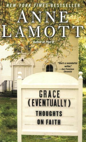 Cover for Anne Lamott · Grace (Eventually): Thoughts on Faith (Paperback Bog) [Reprint edition] (2008)
