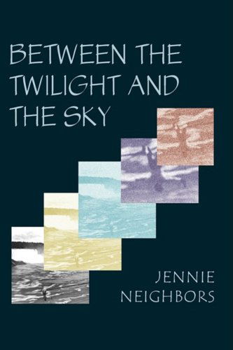 Cover for Jennie Neighbors · Between the Twilight and the Sky (Free Verse Editions) (Paperback Book) (2008)