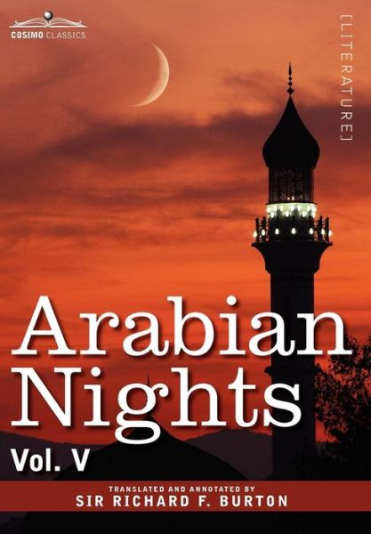 Cover for Richard F Burton · Arabian Nights, in 16 Volumes: Vol. V (Hardcover Book) (2008)