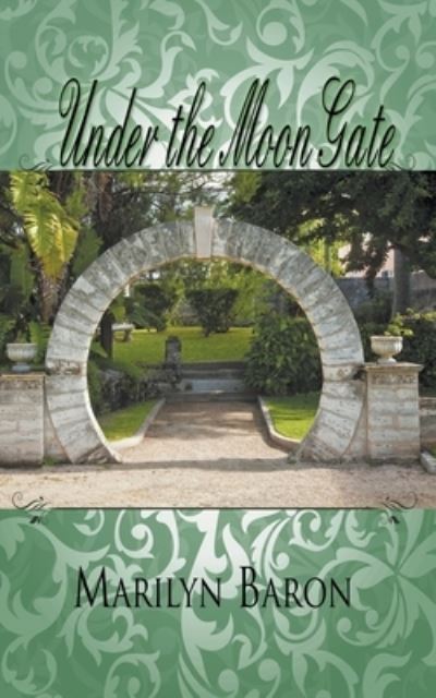 Cover for Marilyn Baron · Under the Moon Gate (Paperback Book) (2013)