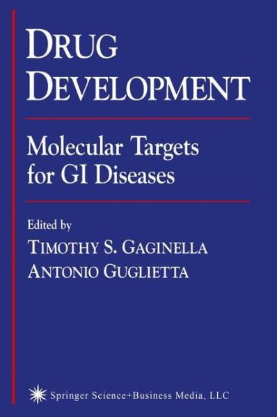 Cover for Timothy S Gaginella · Drug Development: Molecular Targets for GI Diseases (Paperback Book) [Softcover reprint of hardcover 1st ed. 2000 edition] (2010)
