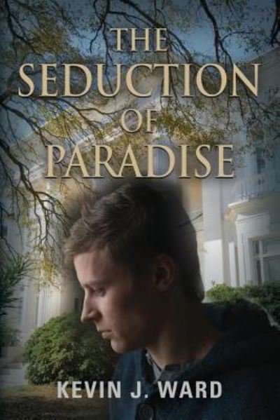 Cover for Kevin J Ward · The Seduction of Paradise (Pocketbok) (2019)