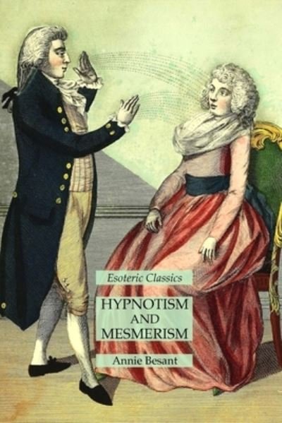 Cover for Annie Besant · Hypnotism and Mesmerism (Bok) (2021)