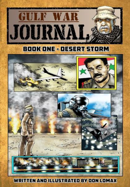 Gulf War Journal - Book One - Don Lomax - Książki - CALIBER COMICS - 9781635299878 - 24 stycznia 2017