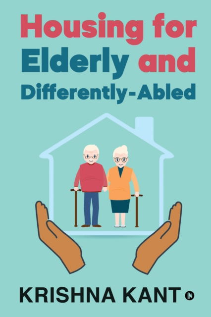 Cover for Krishna Kant · Housing for Elderly and Differently-Abled (Paperback Book) (2021)