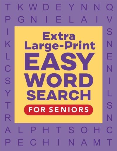 Cover for Rockridge Press · Extra Large-Print Easy Word Search for Seniors (Pocketbok) (2021)