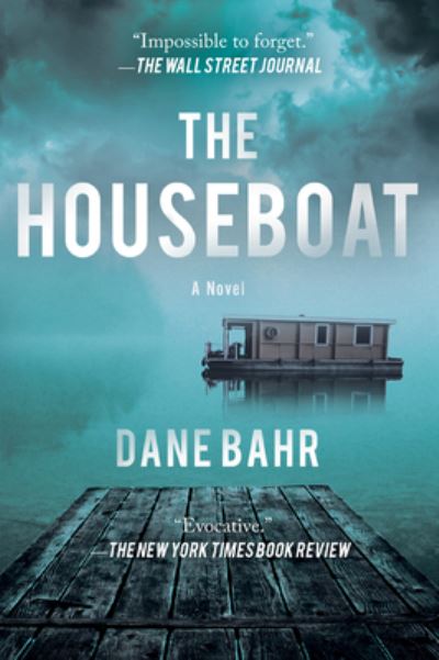 Cover for Dane Bahr · The Houseboat: A Novel (Pocketbok) (2023)