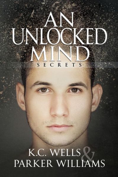 Cover for K.C. Wells · An Unlocked Mind Volume 2 - Secrets (Paperback Book) [New edition] (2017)