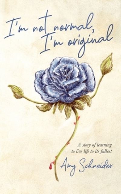 Cover for Amy Schneider · I'm Not Normal, I'm Original (Paperback Book) (2019)