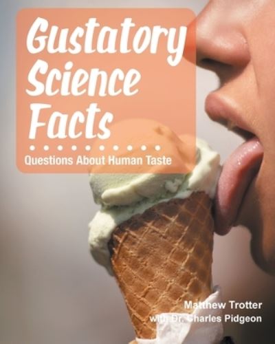 Cover for Charles Pidgeon · Gustatory Science Facts (Book) (2022)