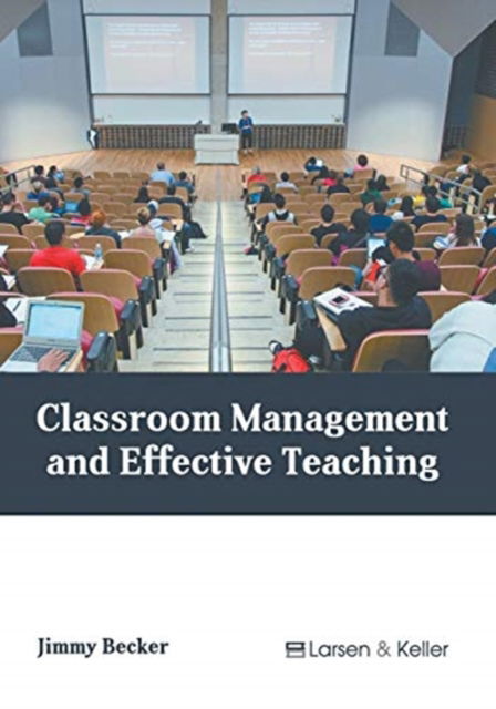 Cover for Jimmy Becker · Classroom Management and Effective Teaching (Hardcover Book) (2019)