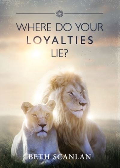 Cover for Beth Scanlan · Where Do Your Loyalties Lie? (Paperback Book) (2021)