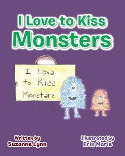 Suzanne Lynn · I Love to Kiss Monsters (Paperback Bog) (2019)