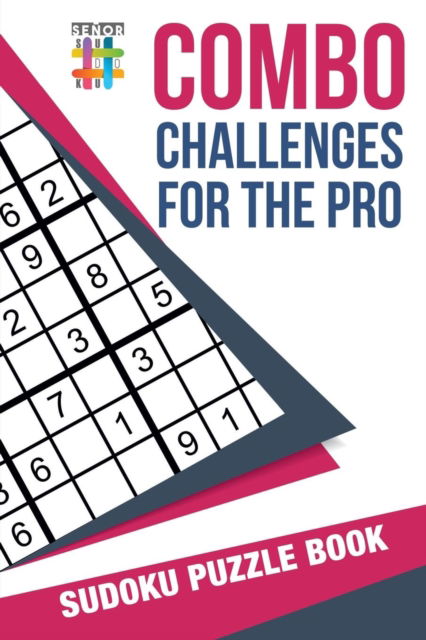 Cover for Senor Sudoku · Combo Challenges for the Pro Sudoku Puzzle Book (Paperback Book) (2019)