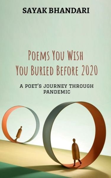 Cover for Sayak Bhandari · Poems You Wish You Buried Before 2020 (Bok) (2020)