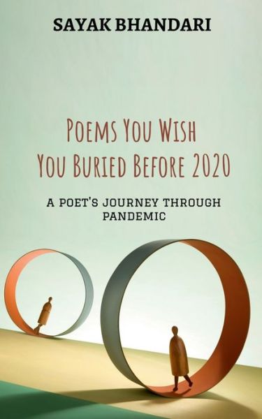 Cover for Sayak Bhandari · Poems You Wish You Buried Before 2020 (Book) (2020)